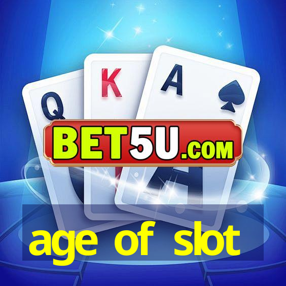 age of slot